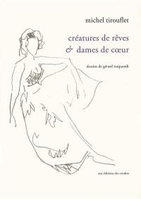 Créatures de rêves & dames de coeur