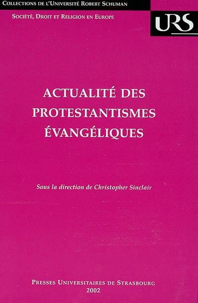 Actualité des protestantismes évangéliques