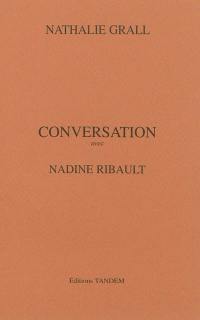 Conversation avec Nadine Ribault