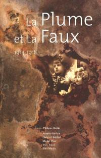 La plume et la faux : 1914-1918