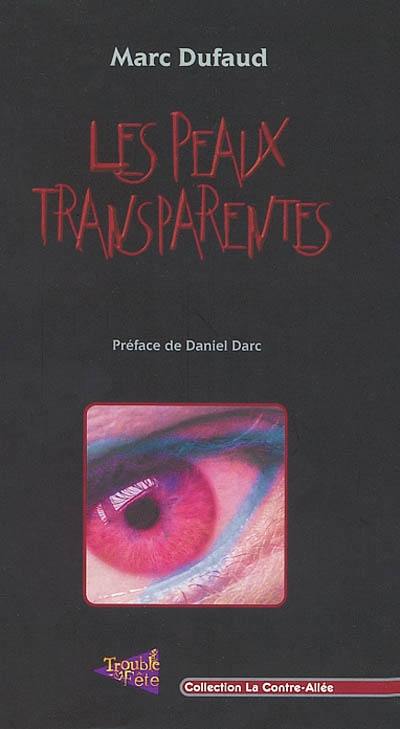 Les peaux transparentes