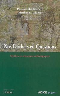 Nos déchets en questions : mythes et arnaques rudologiques