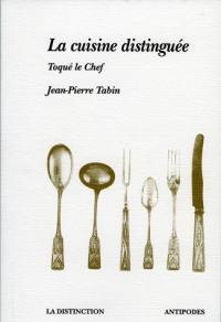 La cuisine distinguée : Toqué le Chef