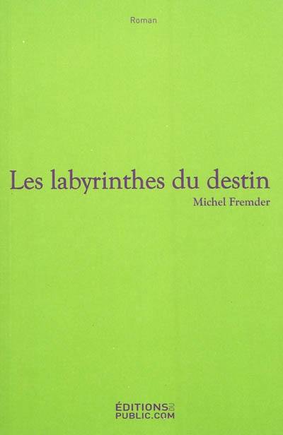 Les labyrinthes du destin