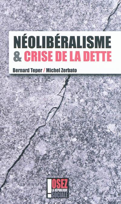 Néolibéralisme et crise de la dette