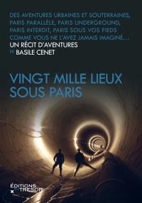 Vingt mille lieux sous Paris