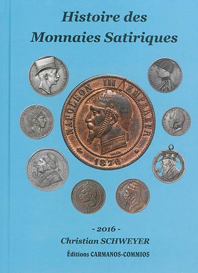 Histoire des monnaies satiriques : de 1720 à nos jours