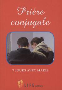 Prière conjugale : 7 jours avec Marie