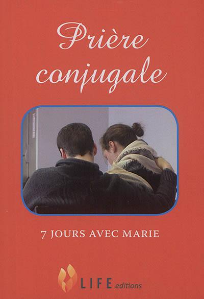 Prière conjugale : 7 jours avec Marie