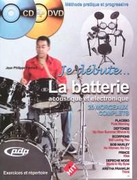 Je débute la batterie acoustique et électronique : 20 morceaux complets