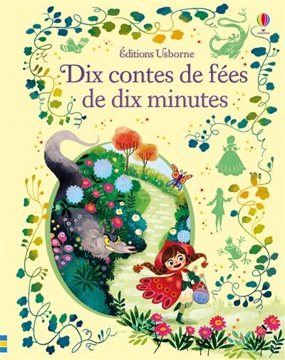 Dix contes de dix minutes. Dix contes de fées de dix minutes