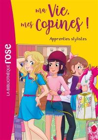 Ma vie, mes copines !. Vol. 23. Apprenties stylistes