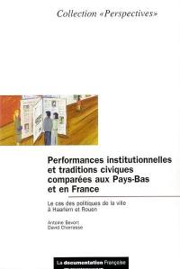 Performances institutionnelles et traditions civiques comparées aux Pays-Bas et en France : le cas des politiques de la ville à Haarlem et Rouen : rapport de recherche avril 2002