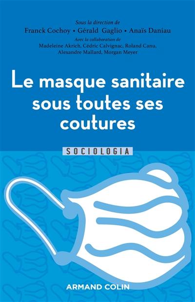 Le masque sanitaire sous toutes ses coutures