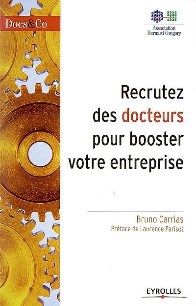 Recrutez des docteurs pour booster votre entreprise