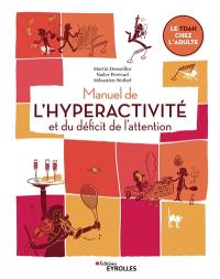 Manuel de l'hyperactivité et du déficit de l'attention : le TDAH chez l'adulte