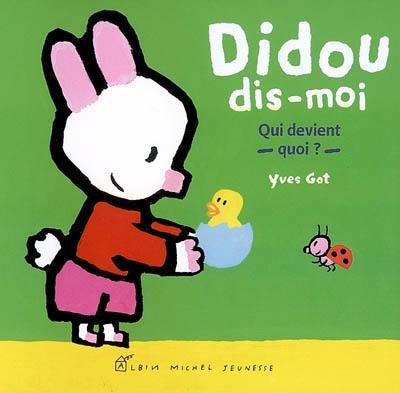 Didou, dis-moi. Qui devient quoi ?