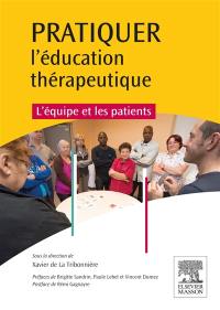 Pratiquer l'éducation thérapeutique : l'équipe et les patients