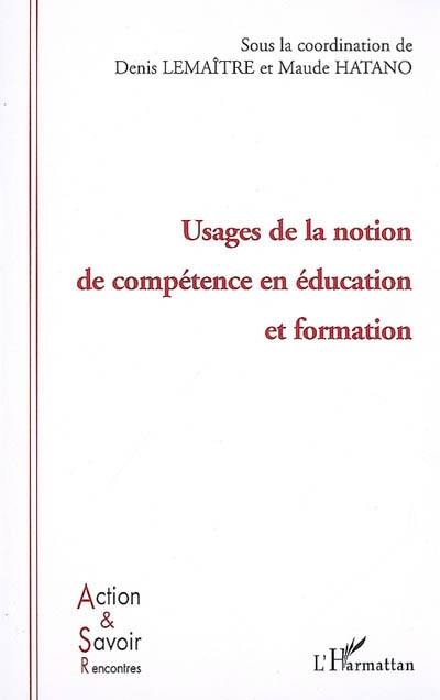 Usages de la notion de compétence en éducation et formation