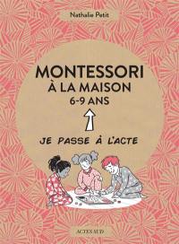 Montessori à la maison : 6-9 ans