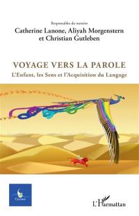 Cycnos, n° 33-1. Voyage vers la parole : l'enfant, les sens et l'acquisition du langage