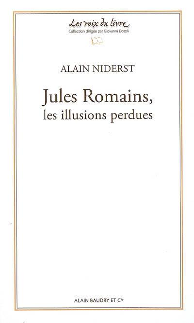 Jules Romains, les illusions perdues