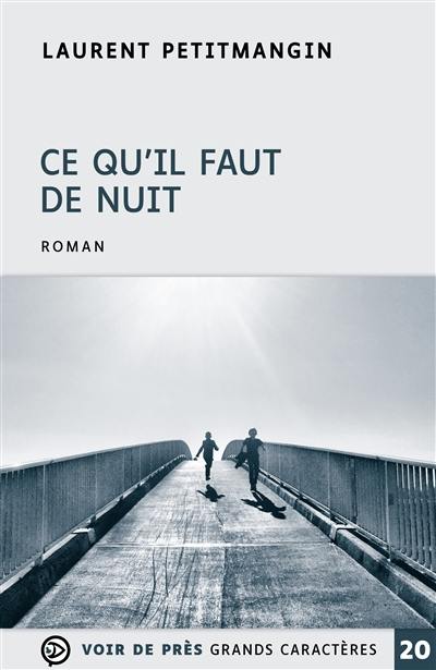 Ce qu'il faut de nuit