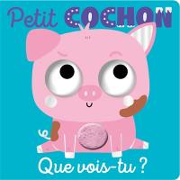 Petit cochon, que vois-tu ?