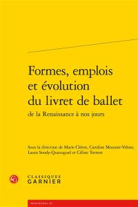 Formes, emplois et évolution du livret de ballet : de la Renaissance à nos jours