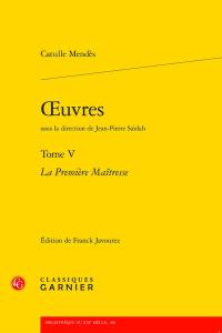 Oeuvres. Vol. 5. La première maîtresse