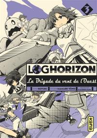 Log horizon : la brigade du vent de l'ouest. Vol. 3