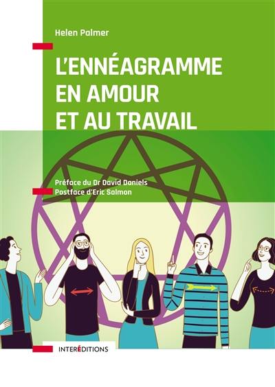 L'ennéagramme en amour et au travail : mieux comprendre les points forts et les points faibles de nos relations avec les autres