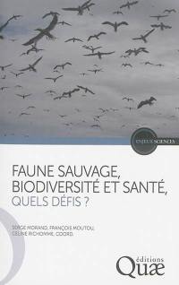 Faune sauvage, biodiversité et santé, quels défis ?