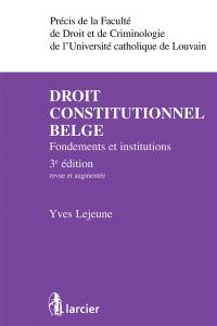 Droit constitutionnel belge : fondements et institutions