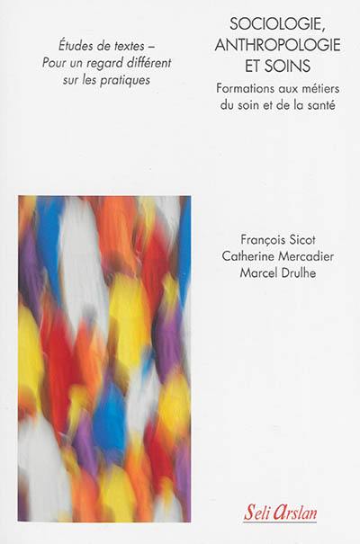 Livre Sociologie Anthropologie Et Soins Le Livre De - 