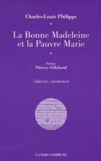 La bonne Madeleine et la pauvre Marie. Quatre histoires de pauvre amour