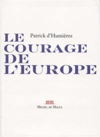 Le courage de l'Europe : courriels envolés, entre Conques et Famagouste, à la recherche d'une renaissance européenne