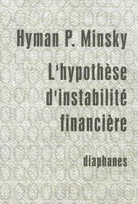 L'hypothèse d'instabilité financière