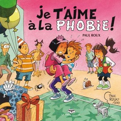 Je t'aime à la phobie !