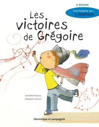 Les victoires de Grégoire : histoire sur... la dysphasie