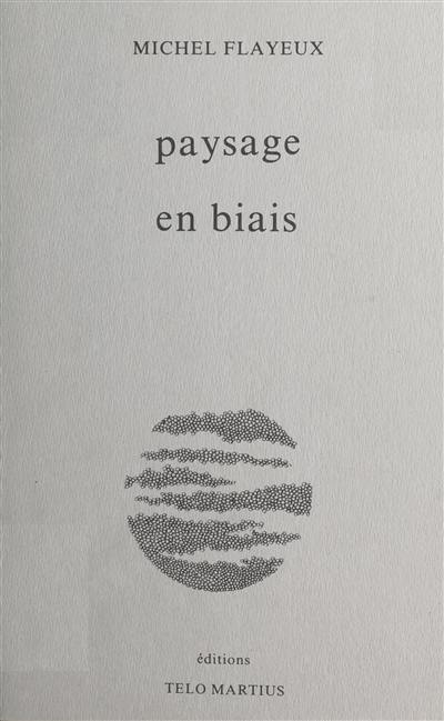 Paysages en biais