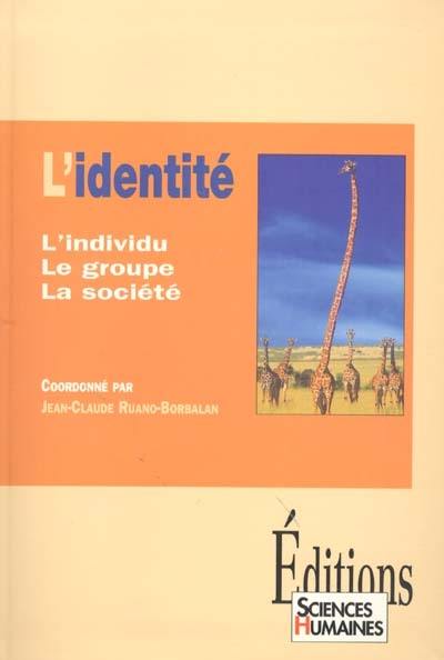 L'identité : l'individu, le groupe, la société