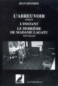 L'abreuvoir. L'instant. Le derrière de madame Lagatu