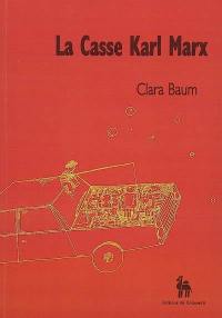 La casse Karl Marx. Vol. 1