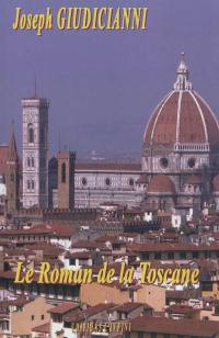 Le roman de la Toscane