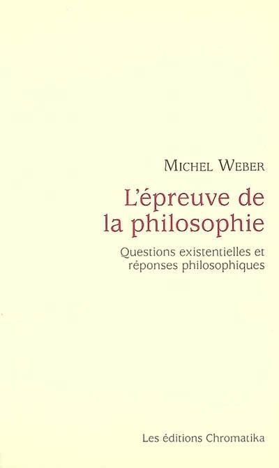 L'épreuve de la philosophie : essai sur les fondements de la praxis philosophique