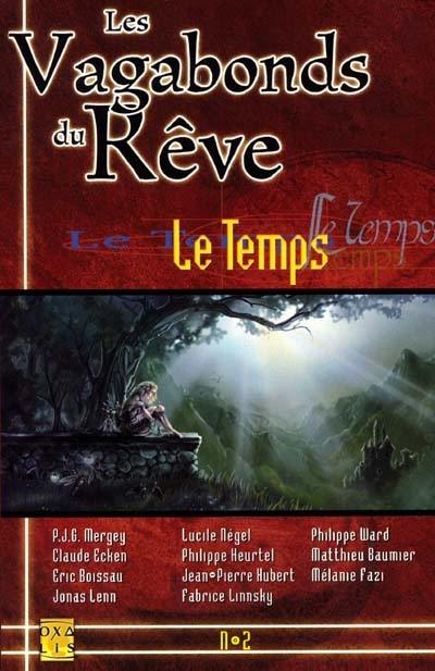 Vagabonds du rêve (Les), n° 2. Le Temps