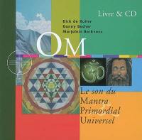 Om : le son du mantra primordial universel