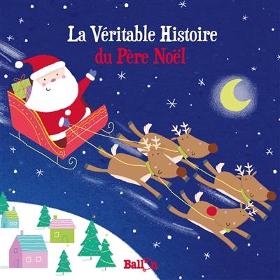 La véritable histoire du Père Noël