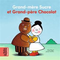 Grand-mère Sucre et grand-père Chocolat